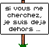 Je suis déjà dehors